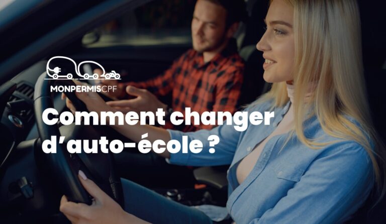 Comment changer d&rsquo;auto-école ?