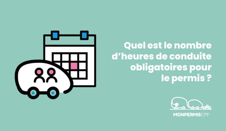 Quel est le nombre d&rsquo;heures de conduite obligatoires pour le permis ?
