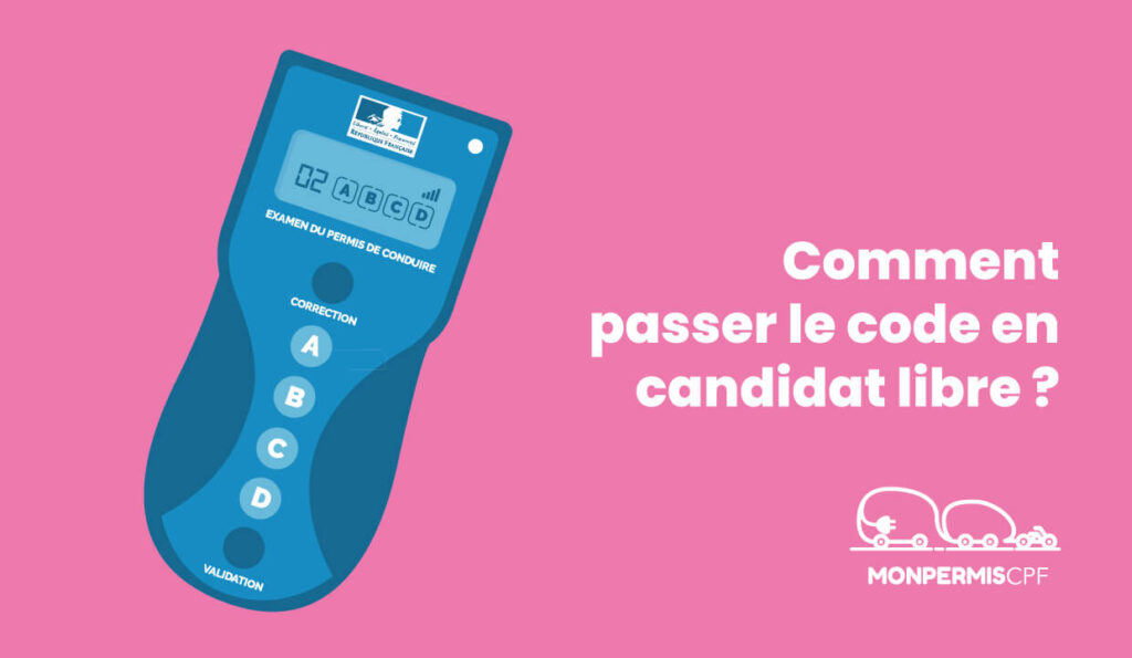 Comment passer le code en candidat libre ?